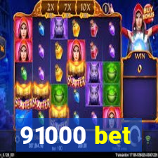 91000 bet